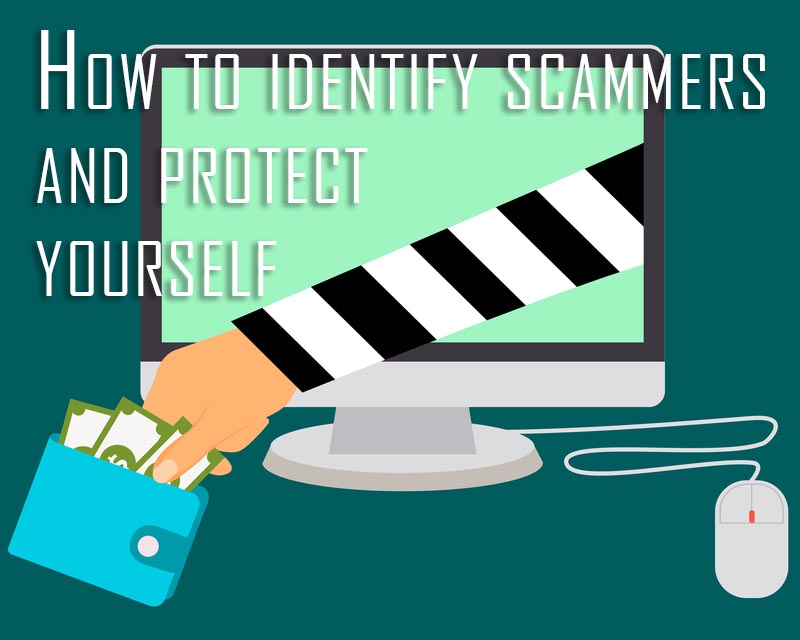 How to identify scammers and protect yourself